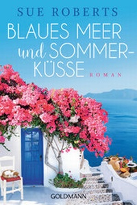 Abbildung von: Blaues Meer und Sommerküsse - Goldmann
