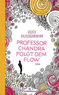 Abbildung von: Professor Chandra folgt dem Flow - Wunderraum