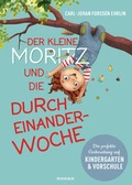 Cover: Der kleine Moritz und die Durcheinander-Woche - Mosaik