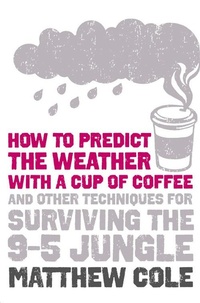 Enlarge image Cover: How to predict the weather with a cup of coffee - Collins