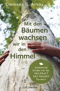 Abbildung von: Mit den Bäumen wachsen wir in den Himmel - Goldmann