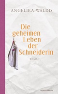 Cover: Die geheimen Leben der Schneiderin - Wunderraum