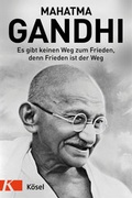 Cover: Es gibt keinen Weg zum Frieden, denn Frieden ist der Weg - K&ouml;sel