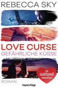 Abbildung von: Love Curse 2 - Gefährliche Küsse - Heyne