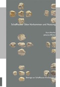Cover: Schaffhauser Silex-Vorkommen und Nutzung - Kantonsarch&auml;ologie
