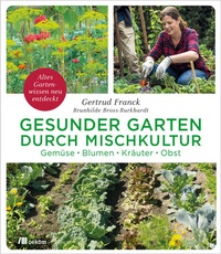 Bild vergrößern Bild: Gesunder Garten durch Mischkultur - oekom verlag