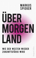Cover: &Uuml;bermorgenland. Wie der Westen wieder zukunftsf&auml;hig wird. - HarperCollins