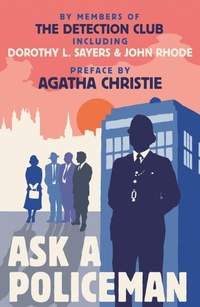 Enlarge image Cover: Ask a Policeman - Collins Crime Club