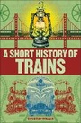 Cover: A Short History of Trains - DK