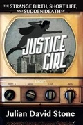 Cover: The Strange Birth, Short Life, and Sudden Death of Justice Girl - For the Duration Press