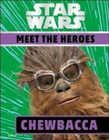 Cover: Star Wars Meet the Heroes Chewbacca - DK Children