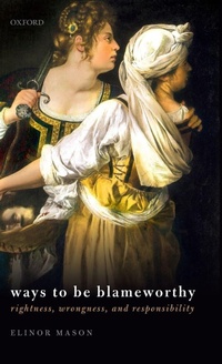Enlarge image Cover: Ways to be Blameworthy - Oxford University Press
