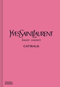 Cover: Yves Saint Laurent Catwalk - Thames & Hudson Ltd