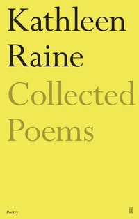 Enlarge image Cover: The Collected Poems of Kathleen Raine - Faber & Faber