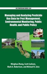 Enlarge image Cover: Managing and Analyzing Pesticide Use Data for Pest Management, Environmental Monitoring, Public Health, and Public Policy - Oxford University Press Inc