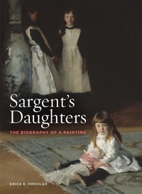 Abbildung von: Sargent's Daughters: The Biography of a Painting - Museum of Fine Arts,Boston