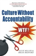 Cover: Culture Without Accountability - WTF? What's the Fix? - MillerBedford Executive Solutions