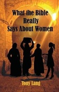 Cover: What the Bible Really Says About Women - lachlanness.com
