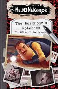 Enlarge image Cover: The Neighbor's Notebook: The Official Game Guide - Scholastic US