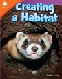 Cover: Creating a Habitat - Teacher Created Materials, Inc
