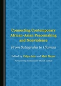 Cover: Connecting Contemporary African-Asian Peacemaking and Nonviolence - Cambridge Scholars Publishing