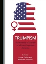Cover: Trumpism - Cambridge Scholars Publishing