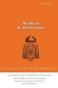 Enlarge image Cover: Collations on the Hexaemeron - Franciscan Institute Publications