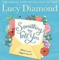 Cover: Something to Tell You - Macmillan