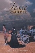Cover: Jesse Caulder Book II - Page Publishing, Inc.