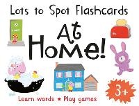 Enlarge image Cover: Lots to Spot Flashcards: At Home! - Miles Kelly Publishing Ltd