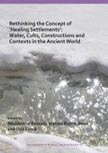 Cover: Rethinking the Concept of 'Healing Settlements': Water, Cults, Constructions and Contexts in the Ancient World - Access Archaeology