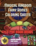 Cover: Magical Kingdom - Fairy Homes Coloring Sheets - Elige Cogniscere