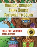 Cover: Magical Kingdom - Fairy Homes Pictures to Color - Elige Cogniscere