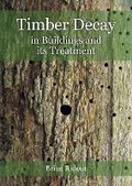 Cover: Timber Decay in Buildings and its Treatment - Historic England