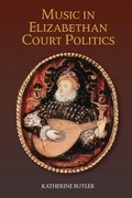 Cover: Music in Elizabethan Court Politics - Boydell Press
