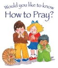 Cover: Would you like to know How to Pray? - Candle Books