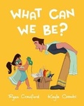 Cover: What Can We Be? - Tiny Tree