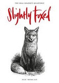 Enlarge image Cover: Slightly Foxed - Slightly Foxed: The Real Reader's Quarterly