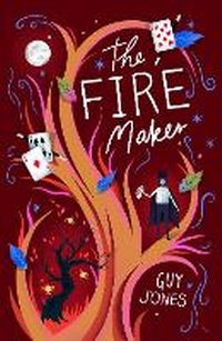 Enlarge image Cover: The Fire Maker - Chicken House Ltd