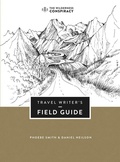 Cover: Travel Writer's Field Guide - The Wilderness Conspiracy
