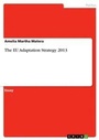 Cover: The EU Adaptation Strategy 2013 - GRIN Verlag