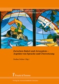 Cover: Zwischen Babel und Jerusalem - Aspekte von Sprache und &Uuml;bersetzung - Frank & Timme