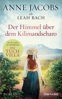 Abbildung von: Der Himmel über dem Kilimandscharo - Blanvalet