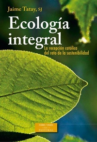 Abbildung von: Ecología integral : la recepción católica del reto de la sostenibilidad : 1891 (RN)-2015 (LS) - BIBLIOTECA DE AUTORES CRISTIANOS. BAC