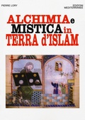 Cover: Alchimia e mistica in terra d'Islam - Orizzonti dello spirito;Edizioni Mediterranee