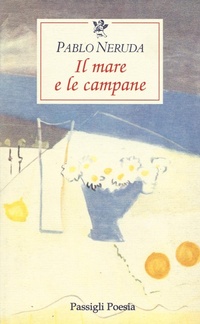 Abbildung von: Il mare e le campane. Testo spagnolo a fronte - Le occasioni;Passigli