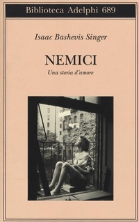 Abbildung von: Nemici. Una storia d'amore - Biblioteca Adelphi;Adelphi