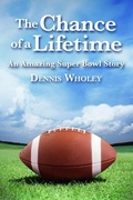 Cover: The Chance of a Lifetime - Dennis Wholey Enterprises, Inc.