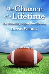 Enlarge image Cover: The Chance of a Lifetime - Dennis Wholey Enterprises, Inc.