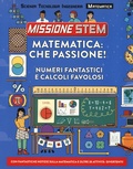 Cover: Matematica: che passione! Numeri fantastici e calcoli favolosi. Missione Stem - Il Castello